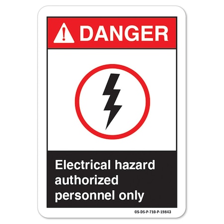Signmission ANSI Danger, 10" Height, 14" W, 14" W, 10" H, Lndscp, Electrical Hazard Authorized Personnel Only OS-DS-D-1014-L-19843